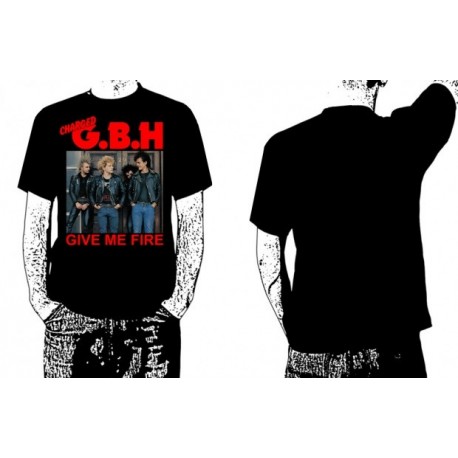 GBH GIVE ME FIRE T-shirts