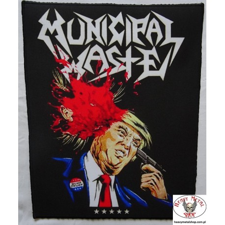 Municipal Waste Dump Trump Backpatch Rückenaufnäher Aufnäher The Only Walls We Build Are Walls Of Death Giant Back Patch