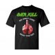 Overkill Fuck You ! We Don't Care What You Say !!!Fuck You!!! Official T-Shirt