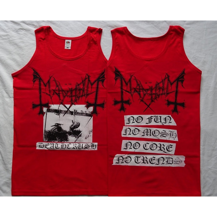 Mayhem Deathcrush No Fun ! No Mosh ! No Core ! No Trends ! TopTank Red Official