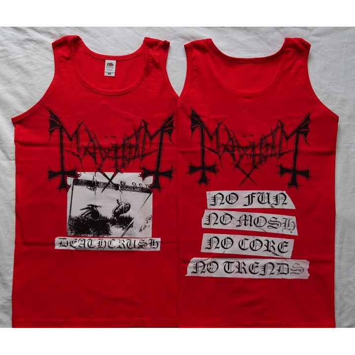 Mayhem Deathcrush No Fun ! No Mosh ! No Core ! No Trends ! TopTank Red Official