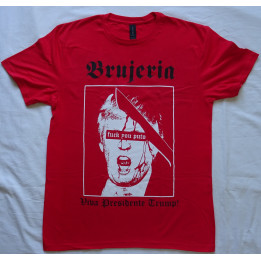 Brujeria Viva Presidente Trump! Fuck You Puto Free Shipping