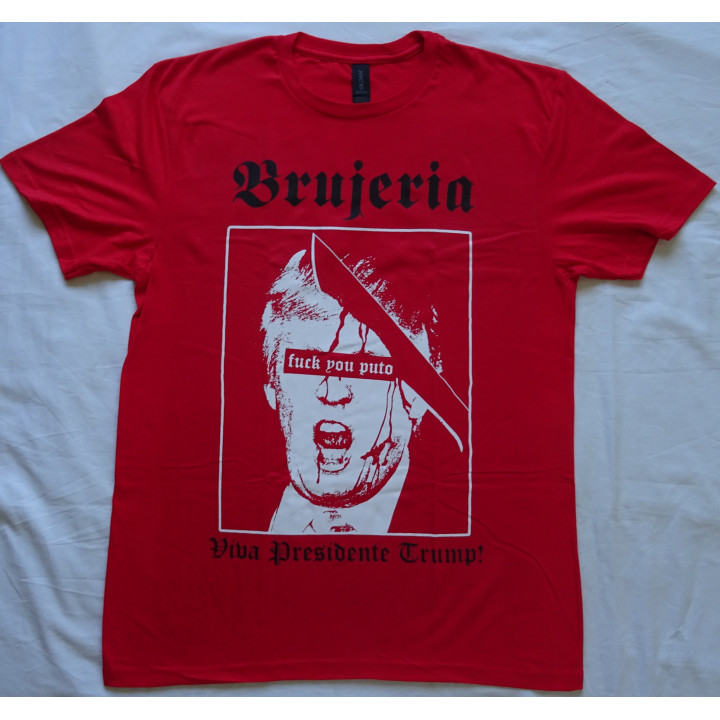 Brujeria Viva Presidente Trump! Fuck You Puto Free Shipping