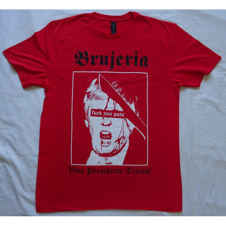 Brujeria Viva Presidente Trump! Fuck You Puto Free Shipping