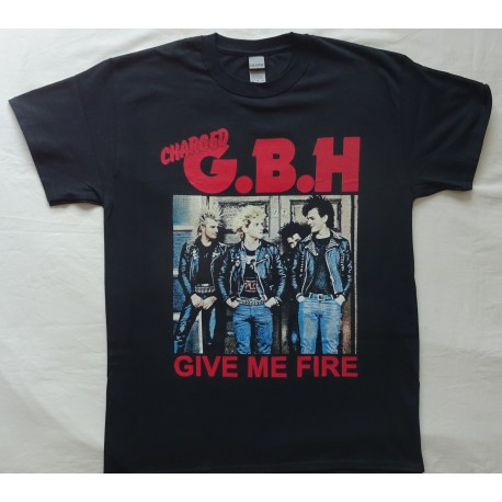 GBH CHARGED G.B.H Give Me Fire Official T-Shirt Charged to Grievous Bodily Harm Legend Punk Rock 